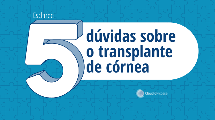  Esclareça 5 dúvidas sobre o transplante de córnea