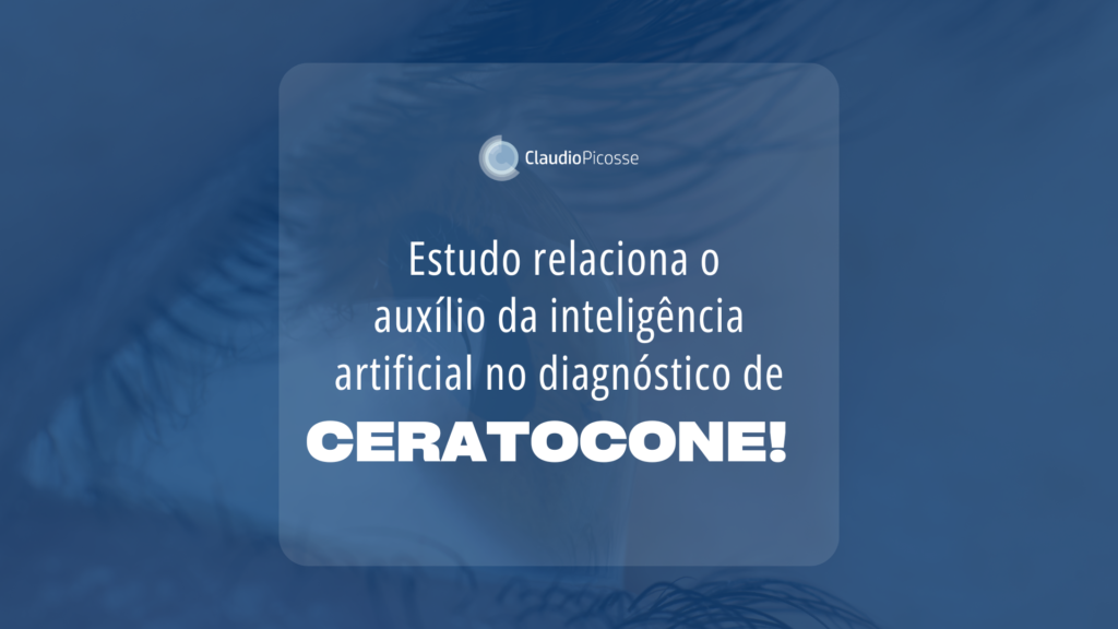 Estudo relaciona o auxílio da inteligência artificial no diagnóstico de ceratocone!
