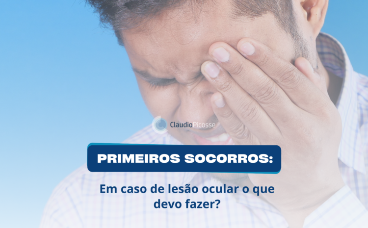  Primeiros socorros: em caso de lesão ocular, o que devo fazer?