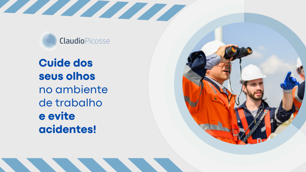 Cuide dos seus olhos no ambiente de trabalho e evite acidentes